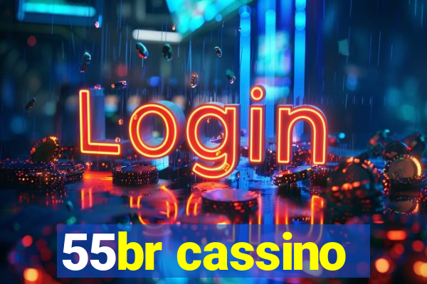 55br cassino